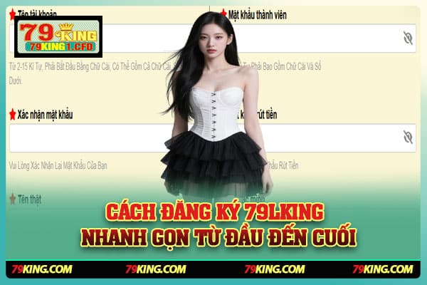 Cách Đăng Ký 79lking Nhanh Gọn Từ Đầu Đến Cuối