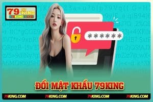 Đổi Mật Khẩu 79KING