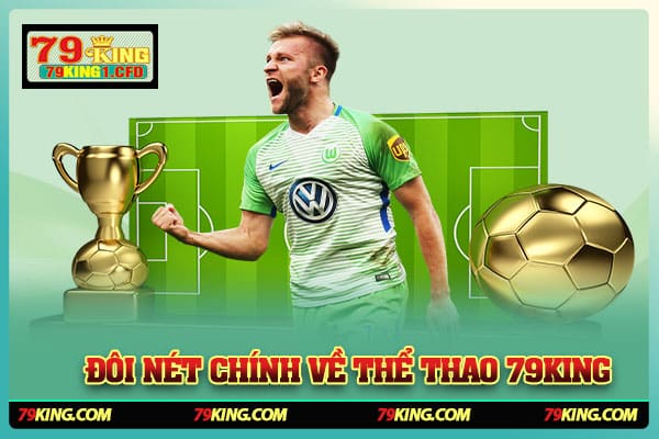 Đôi Nét Chính Về Thể Thao 79king