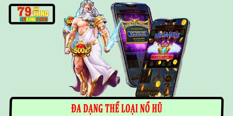 Đa Dạng Thể Loại Nổ Hũ